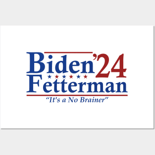 Biden Fetterman 2024 It's a No Brainer Posters and Art